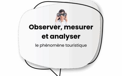 Observer, mesurer et analyser le phénomène touristique